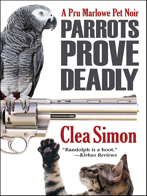Title details for Parrots Prove Deadly by Clea Simon - Wait list